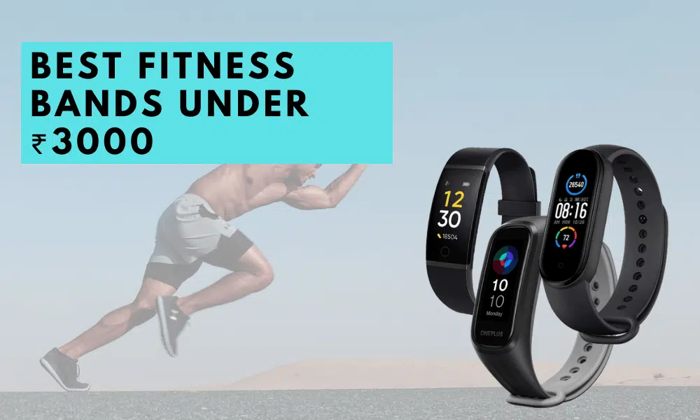 best fitness bands under 3000