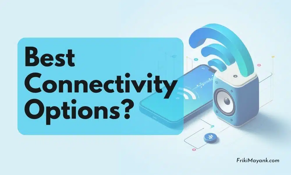 what are the best headphone connectivity options